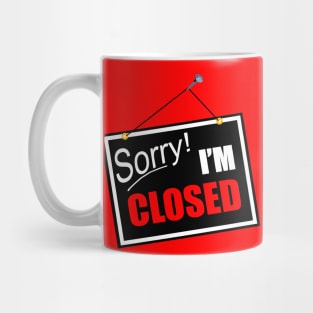 Sorry! I´m closed Mug